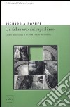 Un fallimento del capitalismo. La crisi finanziaria e la seconda grande depressione libro di Posner Richard A.