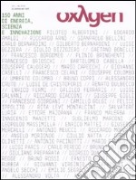 Oxygen. La scienza per tutti. Ediz. italiana e inglese. Vol. 13 libro