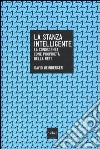 La stanza intelligente. La conoscenza come proprietà della rete libro