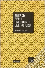 Energia per i presidenti del futuro libro