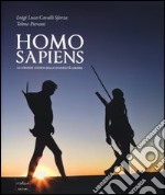 Homo Sapiens. La grande storia della diversità umana. Catalogo della mostra (Novara, 8 marzo - 30 giugno 2013) libro