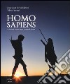 Homo Sapiens. La grande storia della diversità umana. Catalogo della mostra (Novara, 8 marzo - 30 giugno 2013) libro