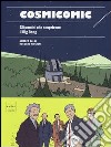 Cosmicomic. Gli uomini che scoprirono il big bang libro di Balbi Amedeo Piccioni Rossano