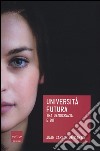 Università futura. Tra democrazia e bit libro di De Martin Juan Carlos