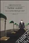 Sabbie mobili. Esiste un banchiere perbene? libro