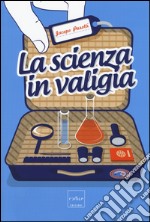 La scienza in valigia