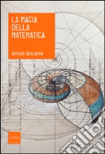 La magia della matematica libro