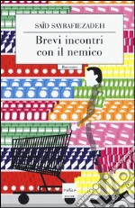 Brevi incontri con il nemico libro