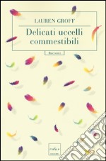 Delicati uccelli commestibili libro