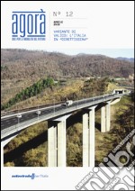 Agorà. Idee per la mobilità del futuro (2016). Vol. 12: Variante di valico. L'Italia in «diretissima» libro