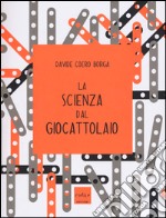 La scienza dal giocattolaio libro