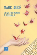 Un altro mondo è possibile libro