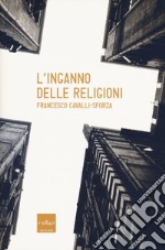 L'inganno delle religioni libro