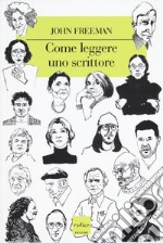 Come leggere uno scrittore libro