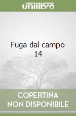 Fuga dal campo 14 libro