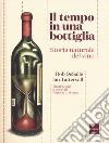 Il tempo in una bottiglia. Storia naturale del vino libro