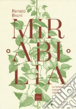 Mirabilia. La botanica nascosta nell'arte libro