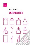 La semplessità libro