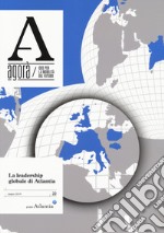 Agorà. Idee per la mobilità del futuro (2019). Vol. 22: La leadership globale di Atlantia (marzo) libro