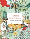 La scienza della fantasia libro di Coero Borga Davide