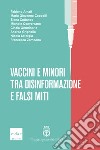 Vaccini e minori tra disinformazione e falsi miti libro