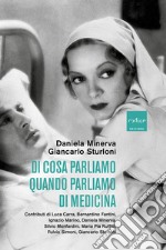 Di cosa parliamo quando parliamo di medicina libro