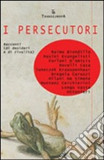 I persecutori libro