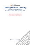 Lifelong Lifewide Learning. Rivista di EdaForum «Forum permanente per l'educazione degli adulti». Vol. 11: Educazione degli adulti: il punto della situazione libro