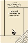 Identità e desiderio. La teoria mimetica e la letteratura italiana libro