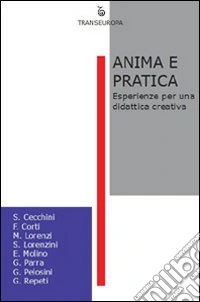 Anima e pratica. Esperienze per una didattica creativa