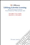 Lifelong Lifewide Learning. Rivista di EdaForum «Forum permanente per l'educazione degli adulti». Vol. 14: Educazione degli adulti: creatività e innovazione libro