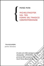 Michelstaedter nel '900. Forme del tragico contemporaneo libro