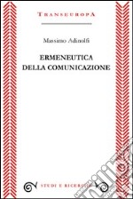 Ermeneutica della comunicazione libro