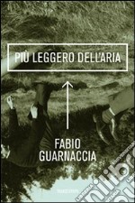 Più leggero dell'aria libro