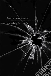 Basta uno sparo. Con CD Audio