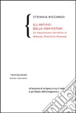 Gli Artifici della non-fiction. La messinscena narrativa in Albinati, Franchini, Veronesi