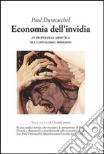 Economia dell'invidia. Antropologia mimetica del capitalismo moderno libro