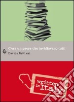 C'era un paese che invidiavano tutti libro