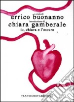 Io, Chiara e l'oscuro libro