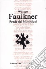 Poesie del Mississippi. Testo inglese a fronte
