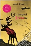 Gli imperi tremano libro