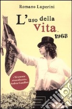 L'uso della vita. 1968 libro