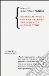 Fratello selvaggio: Pier Paolo Pasolini tra gioventù e nuova gioventù libro