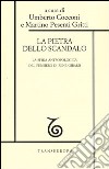 La pietra dello scandalo. La sfida antropologica del pensiero di Renè Girard libro