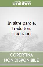 In altre parole. Traduttori. Traduzioni libro