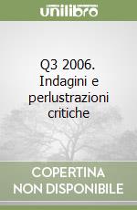Q3 2006. Indagini e perlustrazioni critiche libro