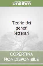 Teorie dei generi letterari libro