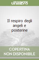 Il respiro degli angeli e posterine