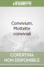 Convivium. Mottette conviviali