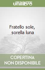 Fratello sole, sorella luna libro